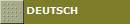 DEUTSCH